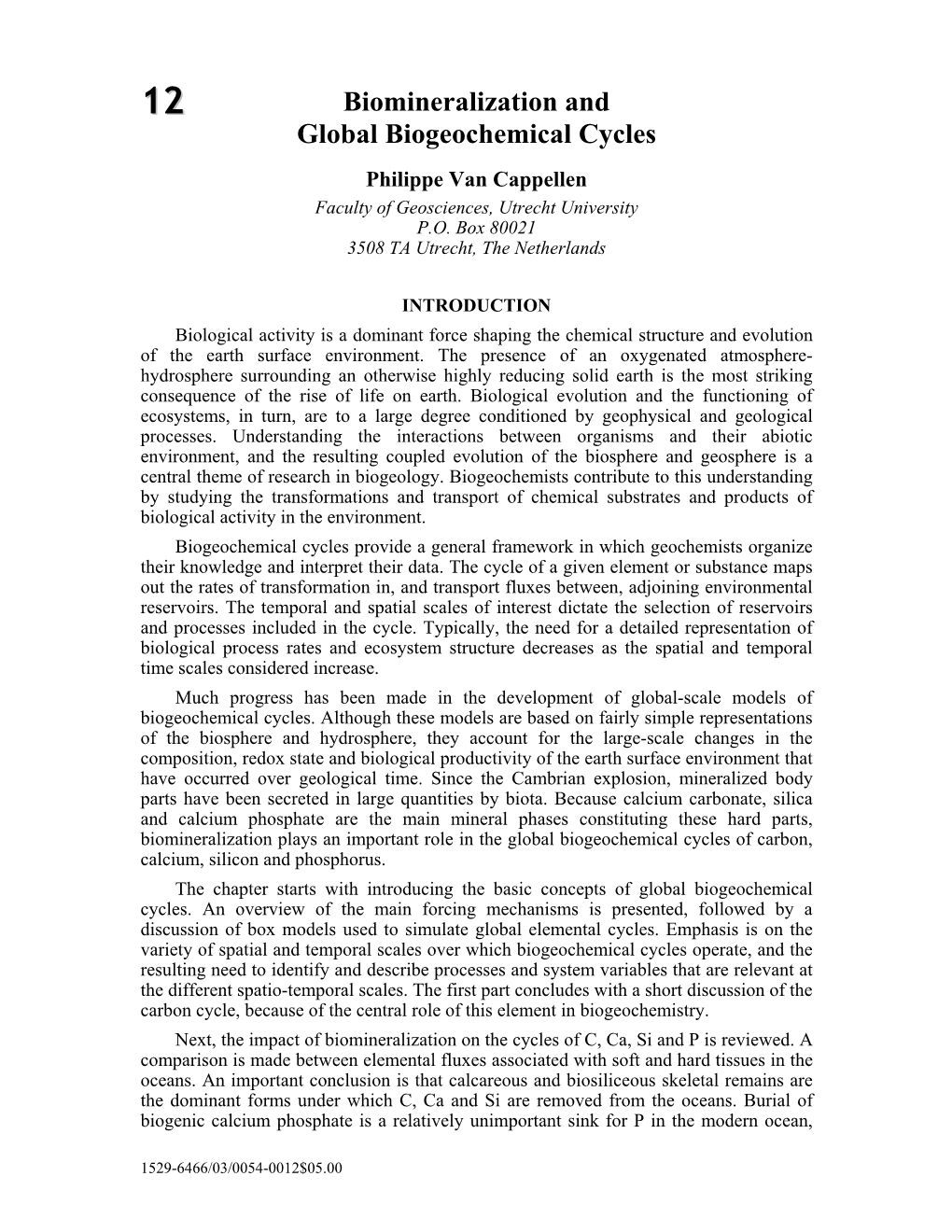 Biomineralization and Global Biogeochemical Cycles Philippe Van Cappellen Faculty of Geosciences, Utrecht University P.O