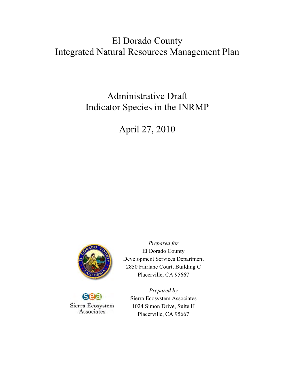 El Dorado County Integrated Natural Resources Management Plan Administrative Draft Indicator Species in the INRMP April 27, 20