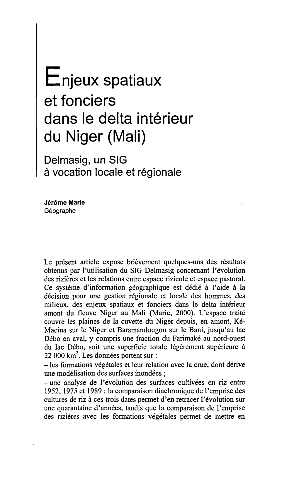 Enjeux Spatiaux Et Fonciers Dans Le Delta Intérieur Du Niger (Mali) : Delmasig, Un SIG À Vocation Locale Et Régionale