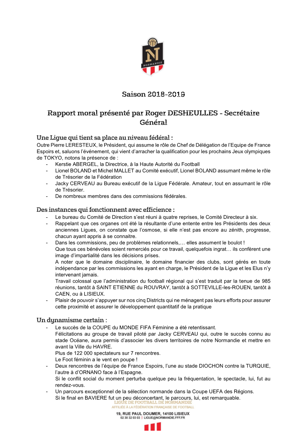 Outre Pierre LERESTEUX, Le Président, Qui Assume Le Rôle De