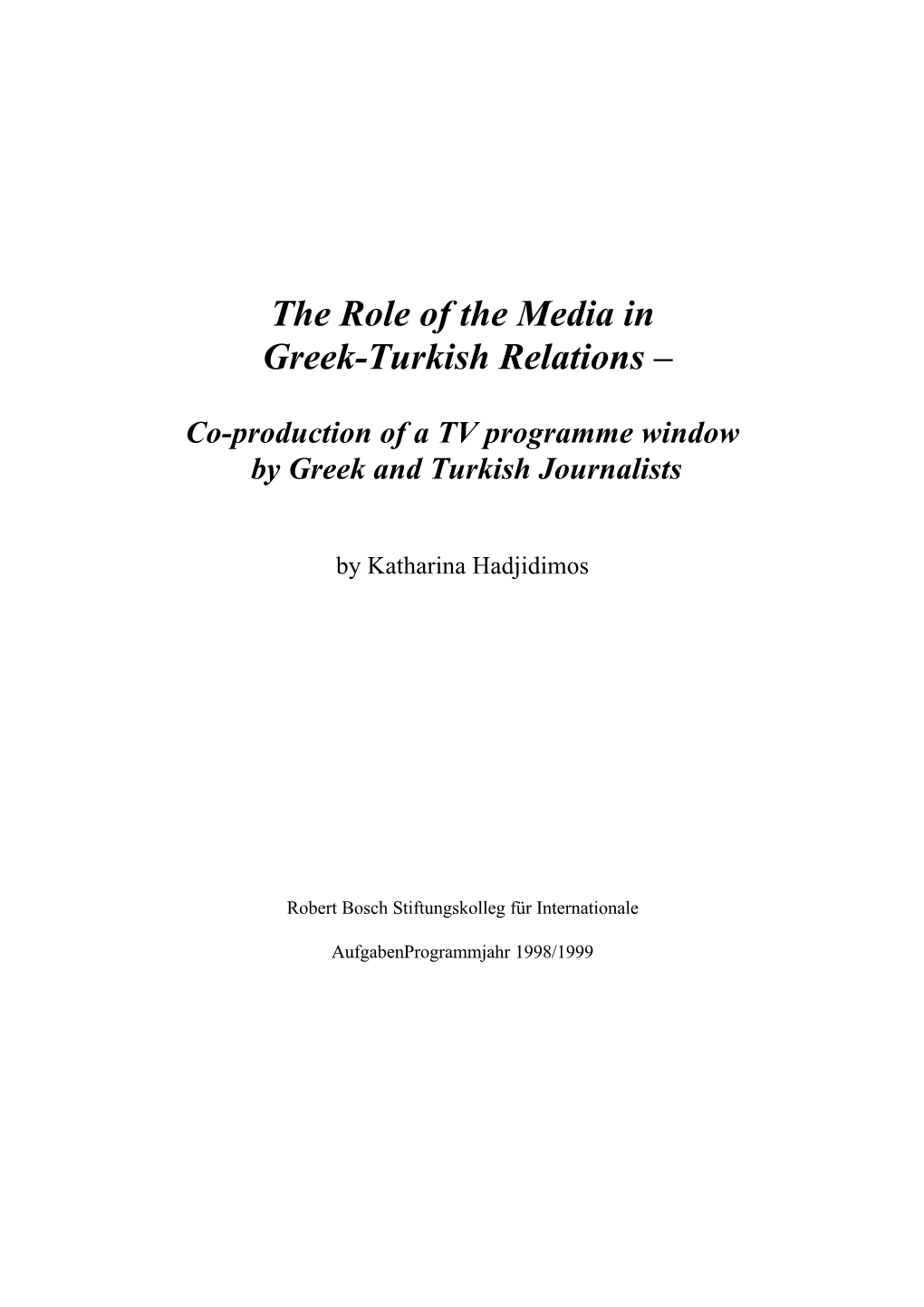 The Role of the Media in Greek-Turkish Relations –