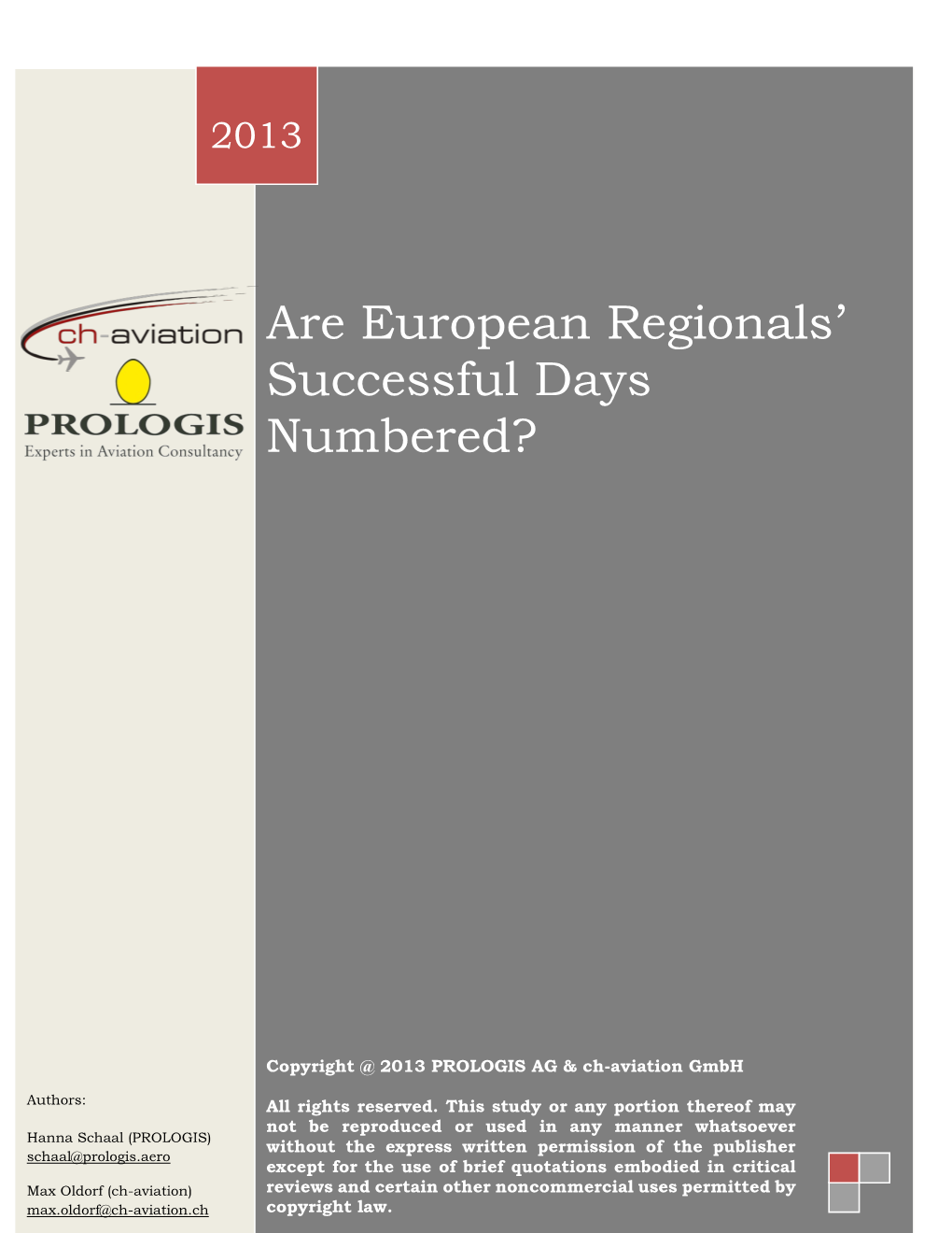 Are European Regionals' Successful Days Numbered?