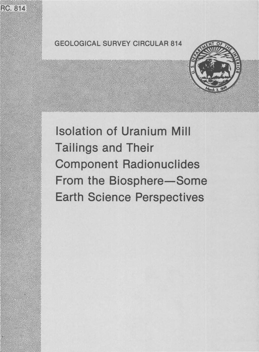 Tailings and Their Component Radionuclides from the Biosphere-Some Earth Science Perspectives