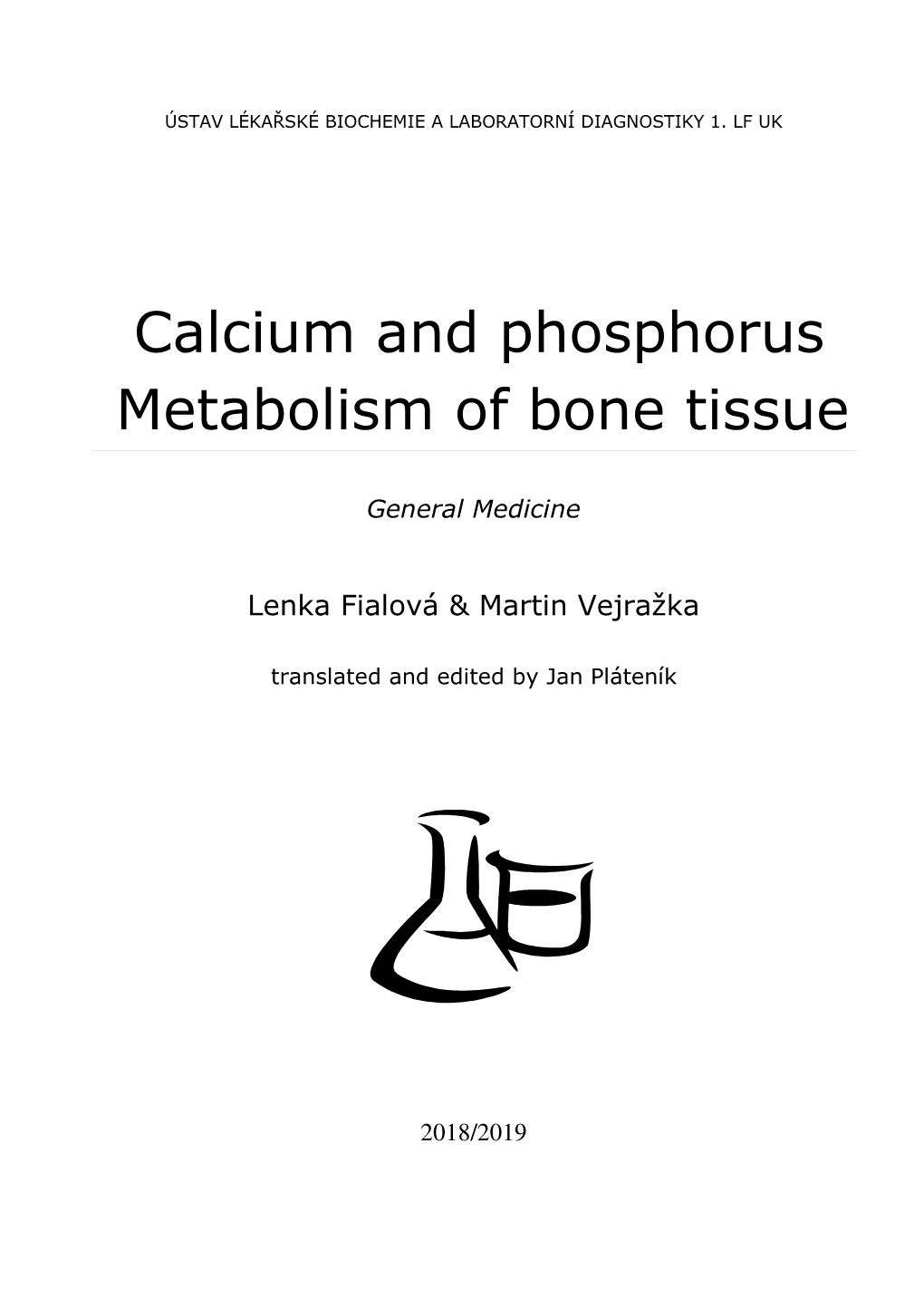 Calcium and Phosphorus Metabolism of Bone Tissue