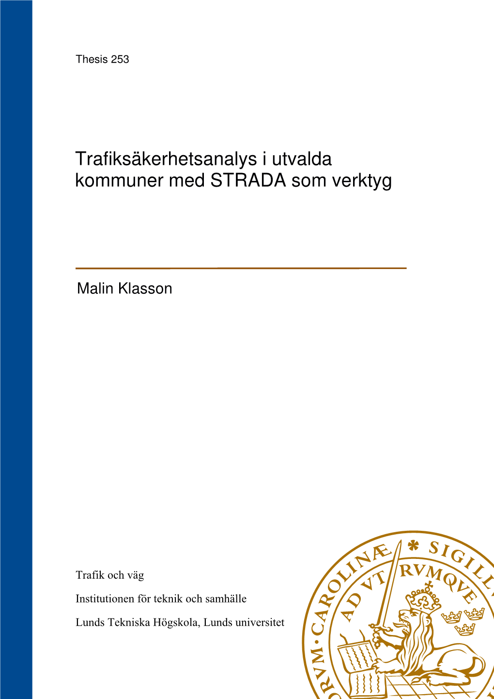 Trafiksäkerhetsanalys I Utvalda Kommuner Med STRADA Som Verktyg