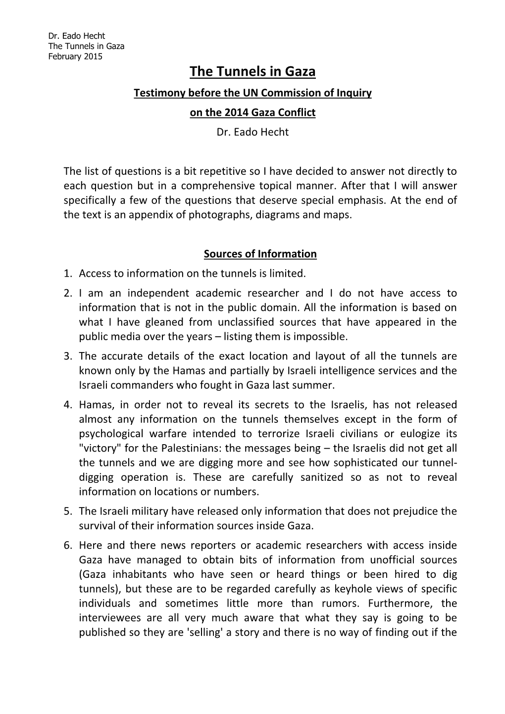 The Tunnels in Gaza February 2015 the Tunnels in Gaza Testimony Before the UN Commission of Inquiry on the 2014 Gaza Conflict Dr