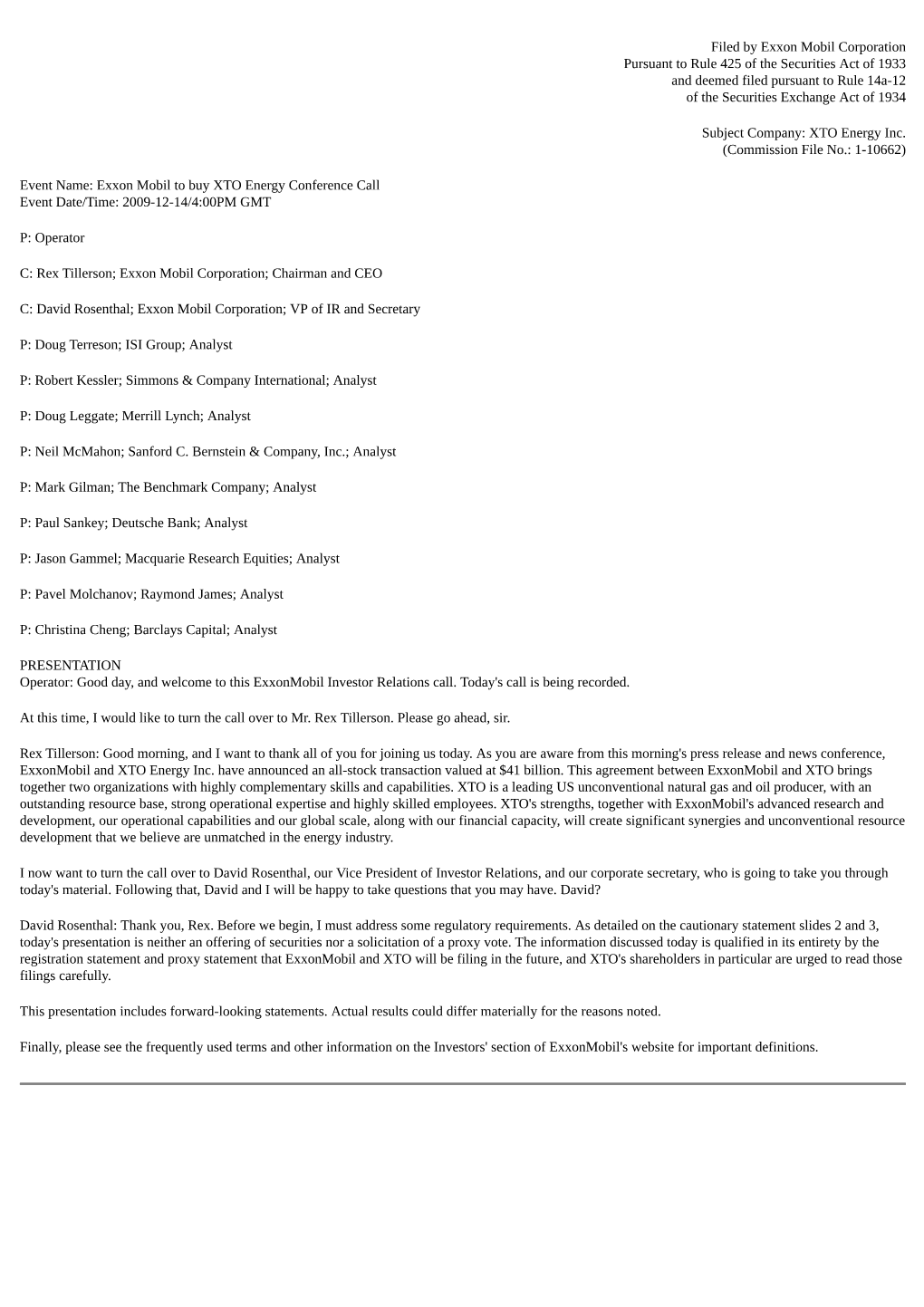 Filed by Exxon Mobil Corporation Pursuant to Rule 425 of the Securities Act of 1933 and Deemed Filed Pursuant to Rule 14A-12 of the Securities Exchange Act of 1934