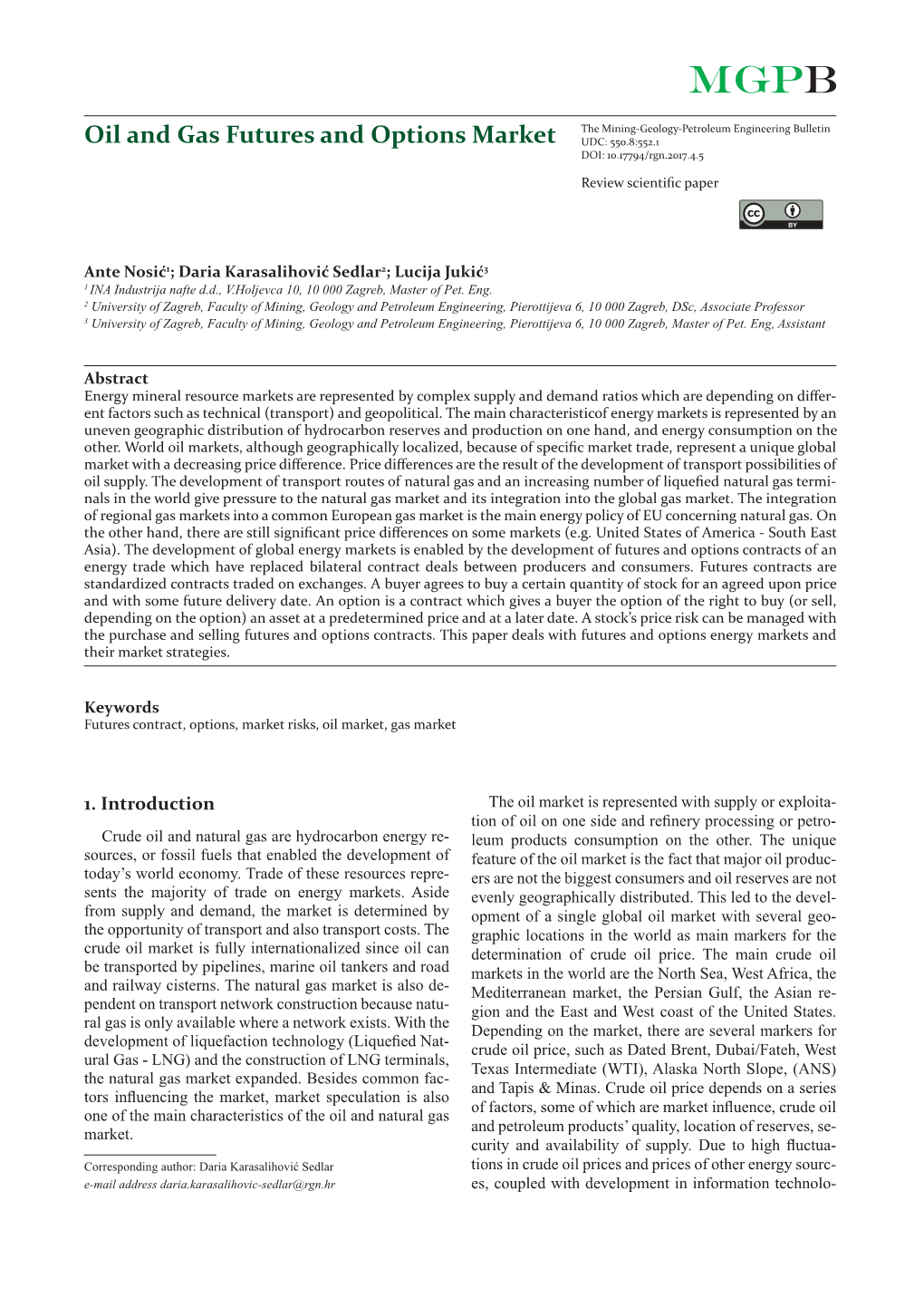 Oil and Gas Futures and Options Market UDC: 550.8:552.1 DOI: 10.17794/Rgn.2017.4.5