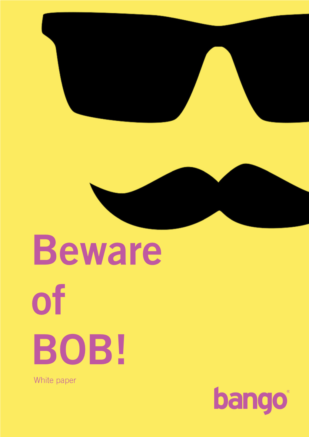 White Paper Beware of BOB - Bango White Paper