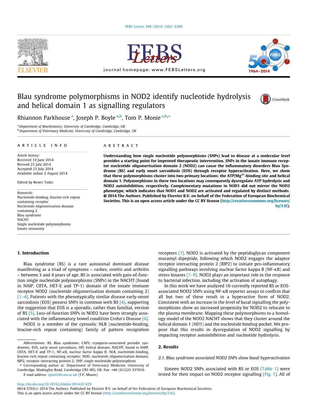 Blau Syndrome Polymorphisms in NOD2 Identify Nucleotide Hydrolysis and Helical Domain 1 As Signalling Regulators ⇑ Rhiannon Parkhouse A, Joseph P