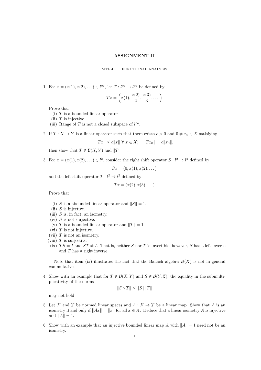 L∞ , Let T : L ∞ → L∞ Be Defined by Tx = ( X(1), X(2) 2 , X(3) 3 ,... ) Pr