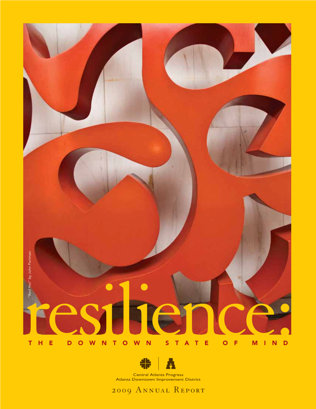 2009 Annual Report Resilience:The Ability to Recover from Or Adjust Easily to Change