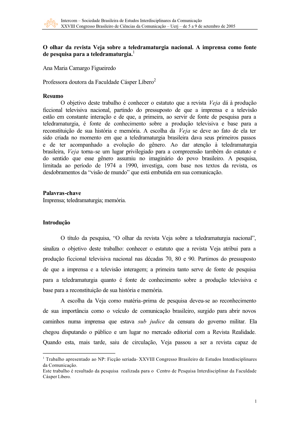 O Olhar Da Revista Veja Sobre a Teledramaturgia Nacional. a Imprensa Como Fonte De Pesquisa Para a Teledramaturgia.1