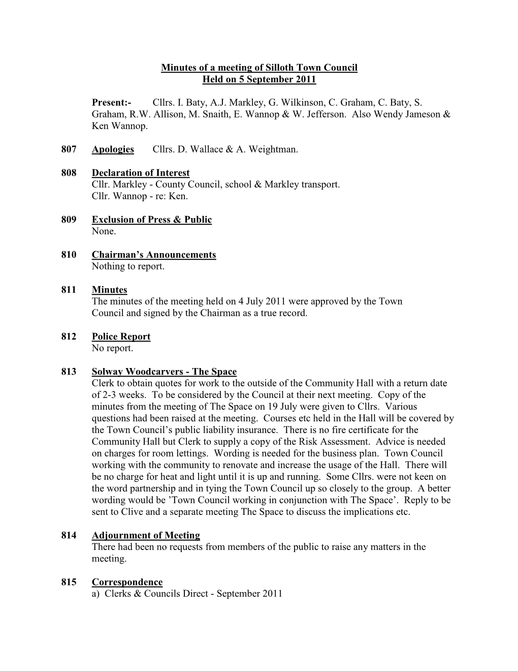 Minutes of a Meeting of Silloth Town Council Held on 5 September 2011 Present:- Cllrs. I. Baty, A.J. Markley, G. Wilkinson, C. G