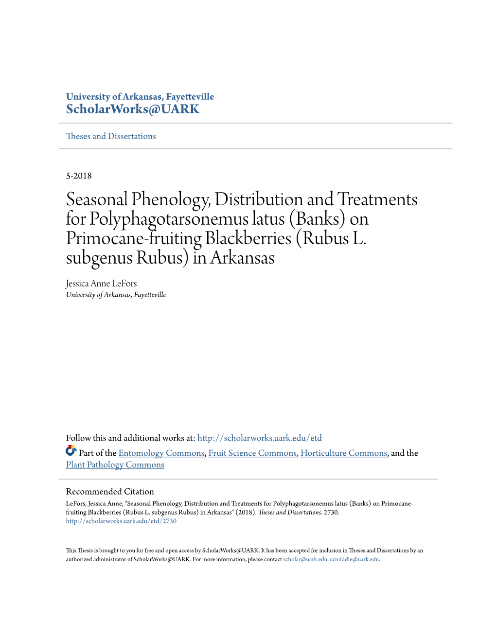 (Banks) on Primocane-Fruiting Blackberries (Rubus L. Subgenus Rubus) in Arkansas Jessica Anne Lefors University of Arkansas, Fayetteville