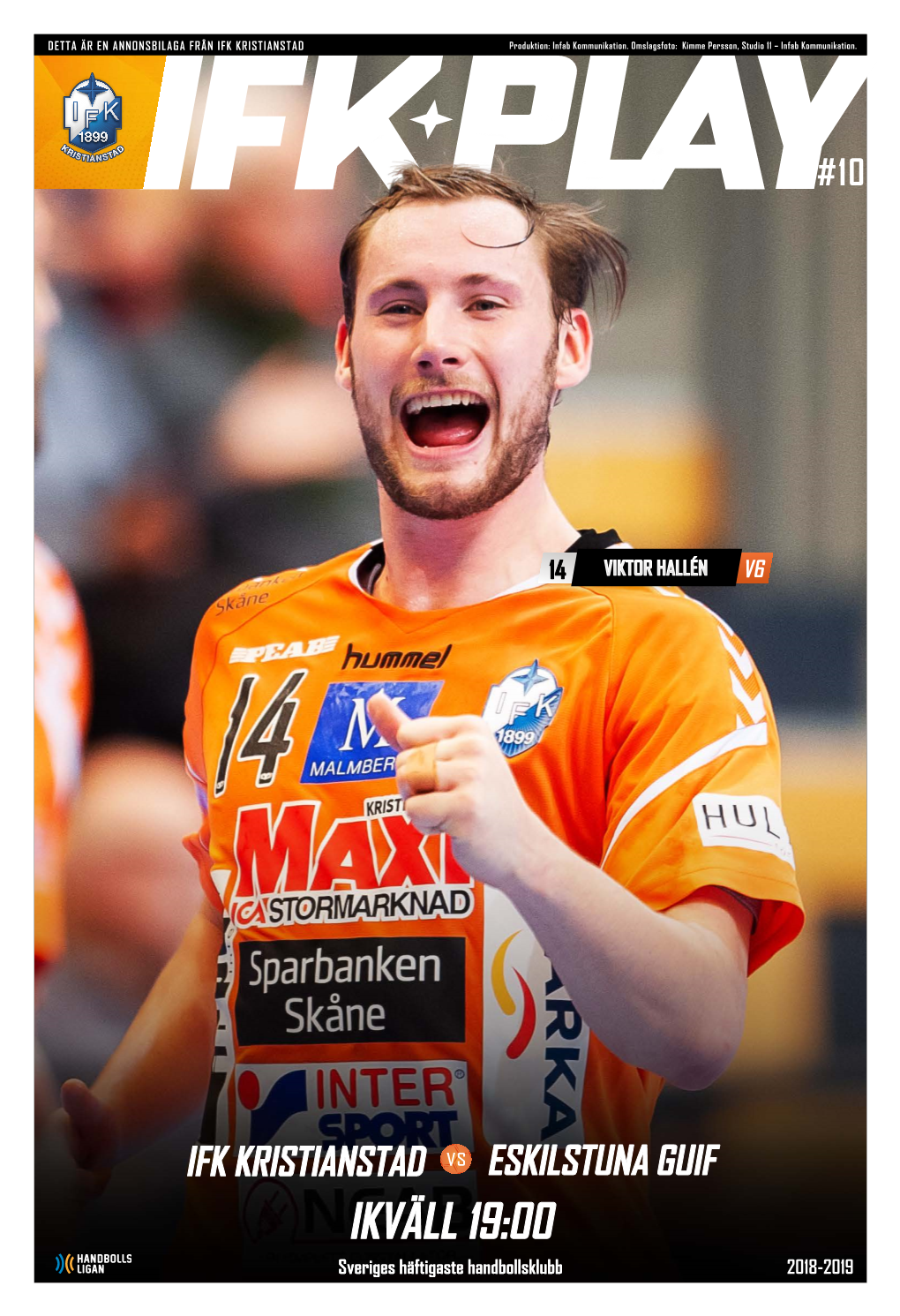 IKVÄLL 19:00 Sveriges Häftigaste Handbollsklubb 2018-2019 Foto: Bildbyrån, Hässleholm