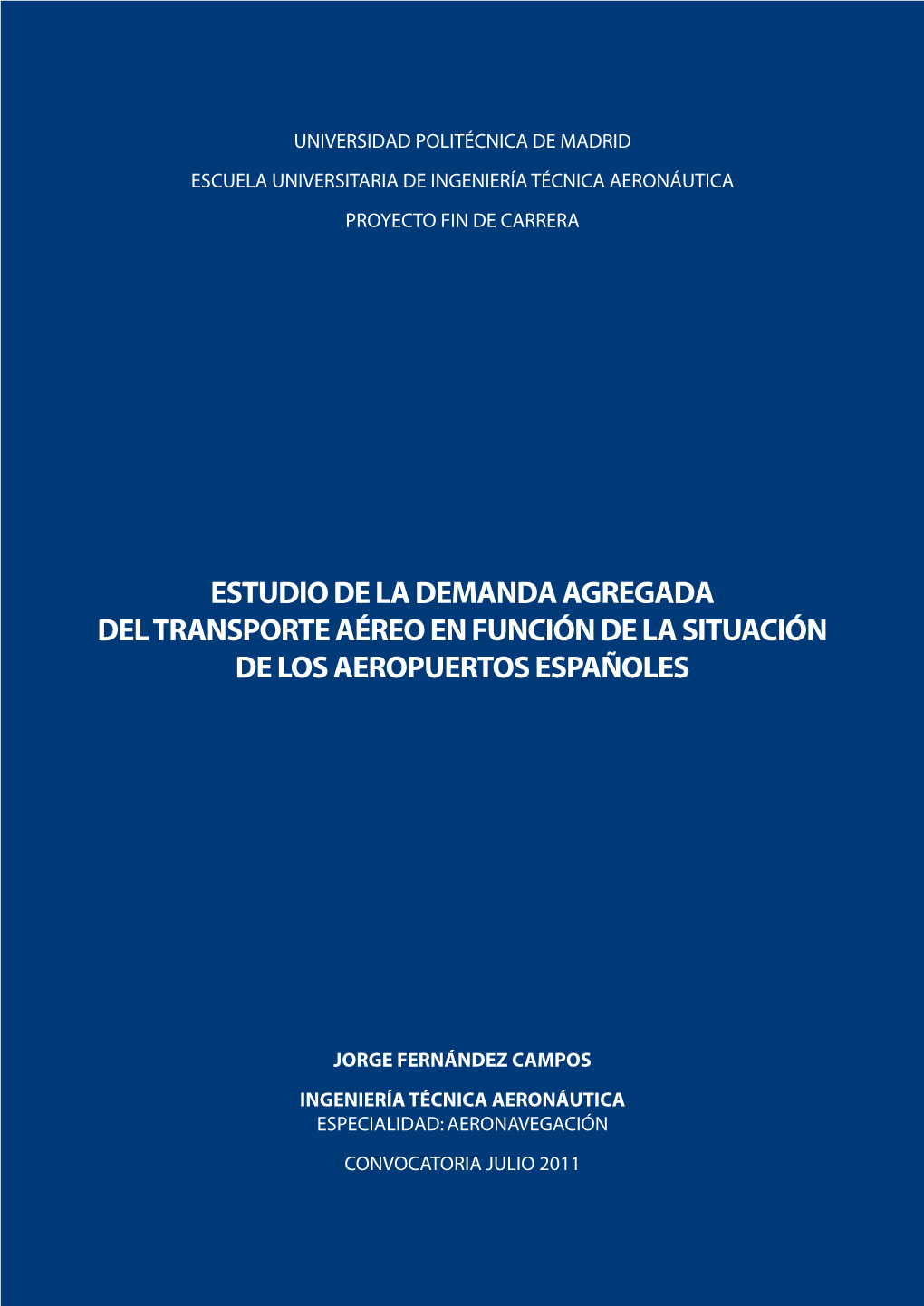 Estudio De La Demanda Agregada Del Transporte Aéreo En Función De La Situación De Los Aeropuertos Españoles