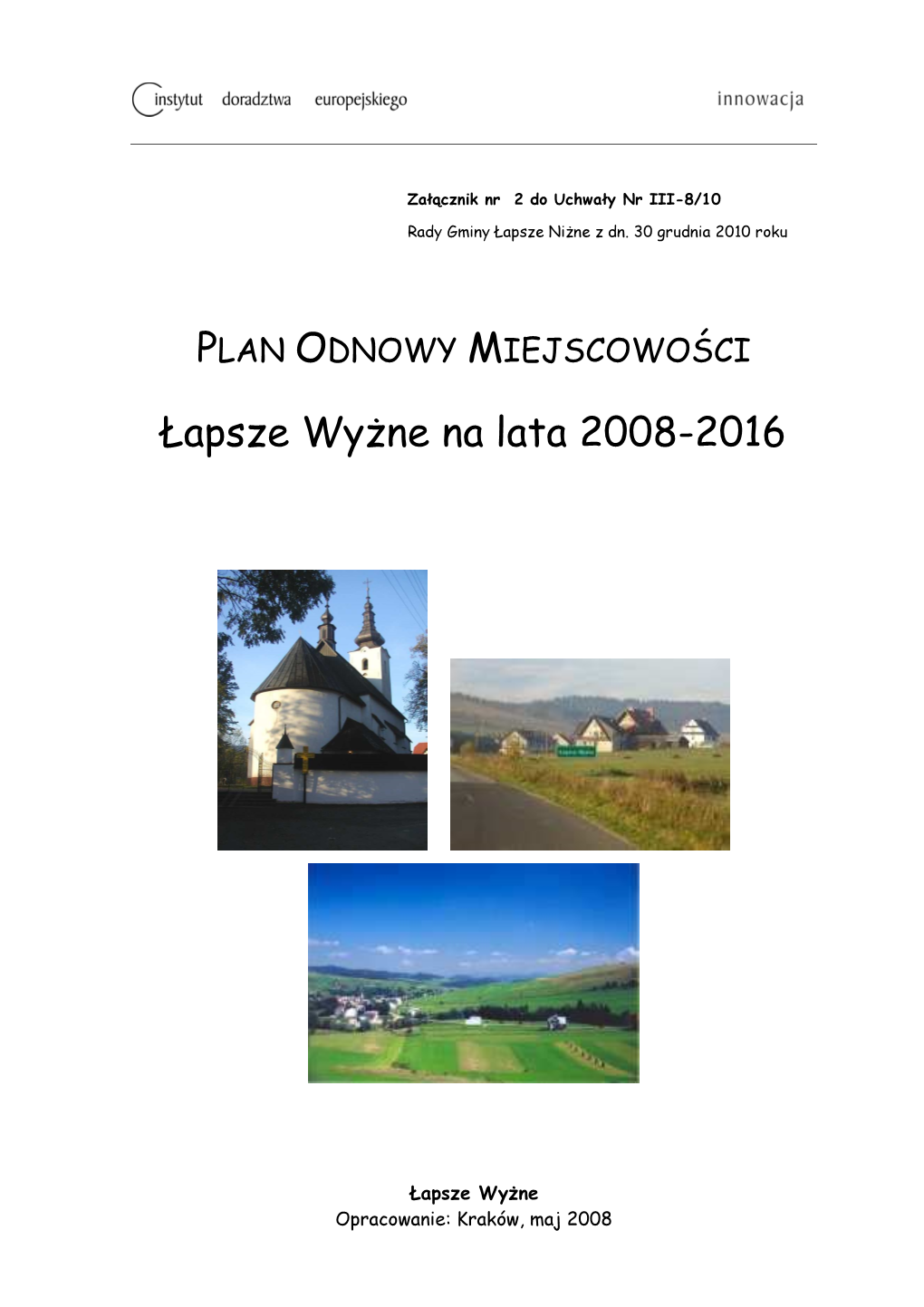 PLAN ODNOWY MIEJSCOWOŚCI Łapsze Wyżne Na Lata 2008-2016