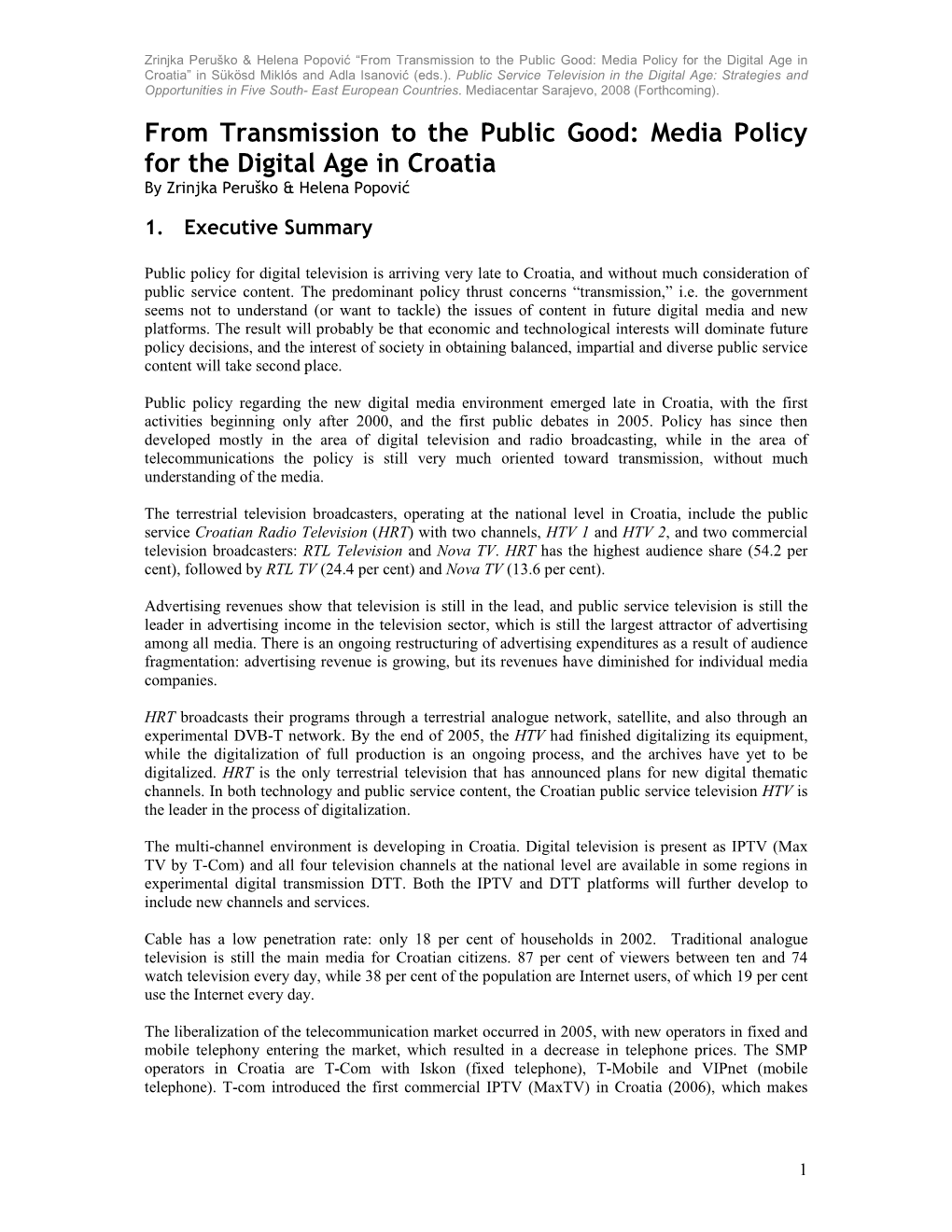 Media Policy for the Digital Age in Croatia By�Zrinjka�Peruško�&�Helena�Popović� � 1