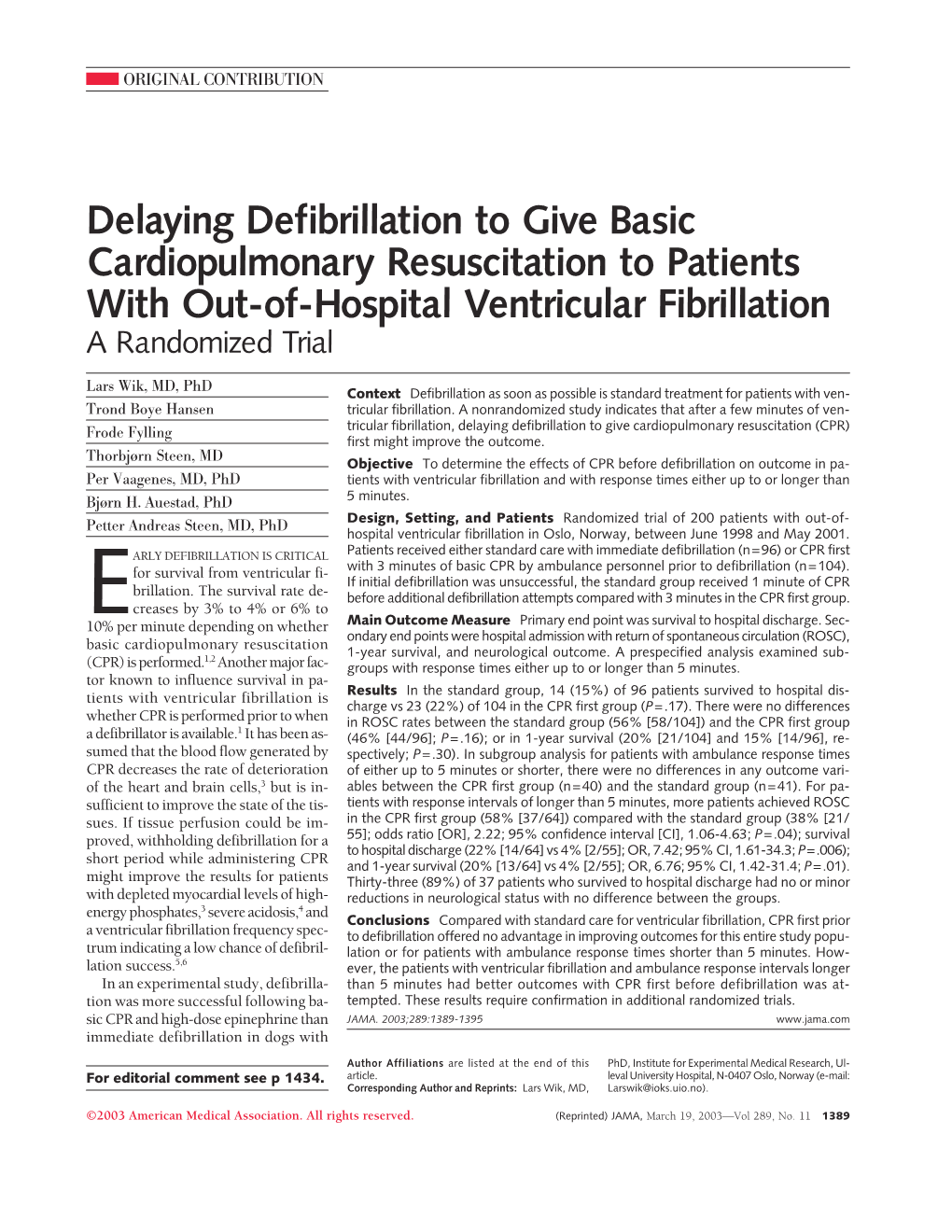 Delaying Defibrillation to Give Basic Cardiopulmonary Resuscitation to Patients with Out-Of-Hospital Ventricular Fibrillation a Randomized Trial