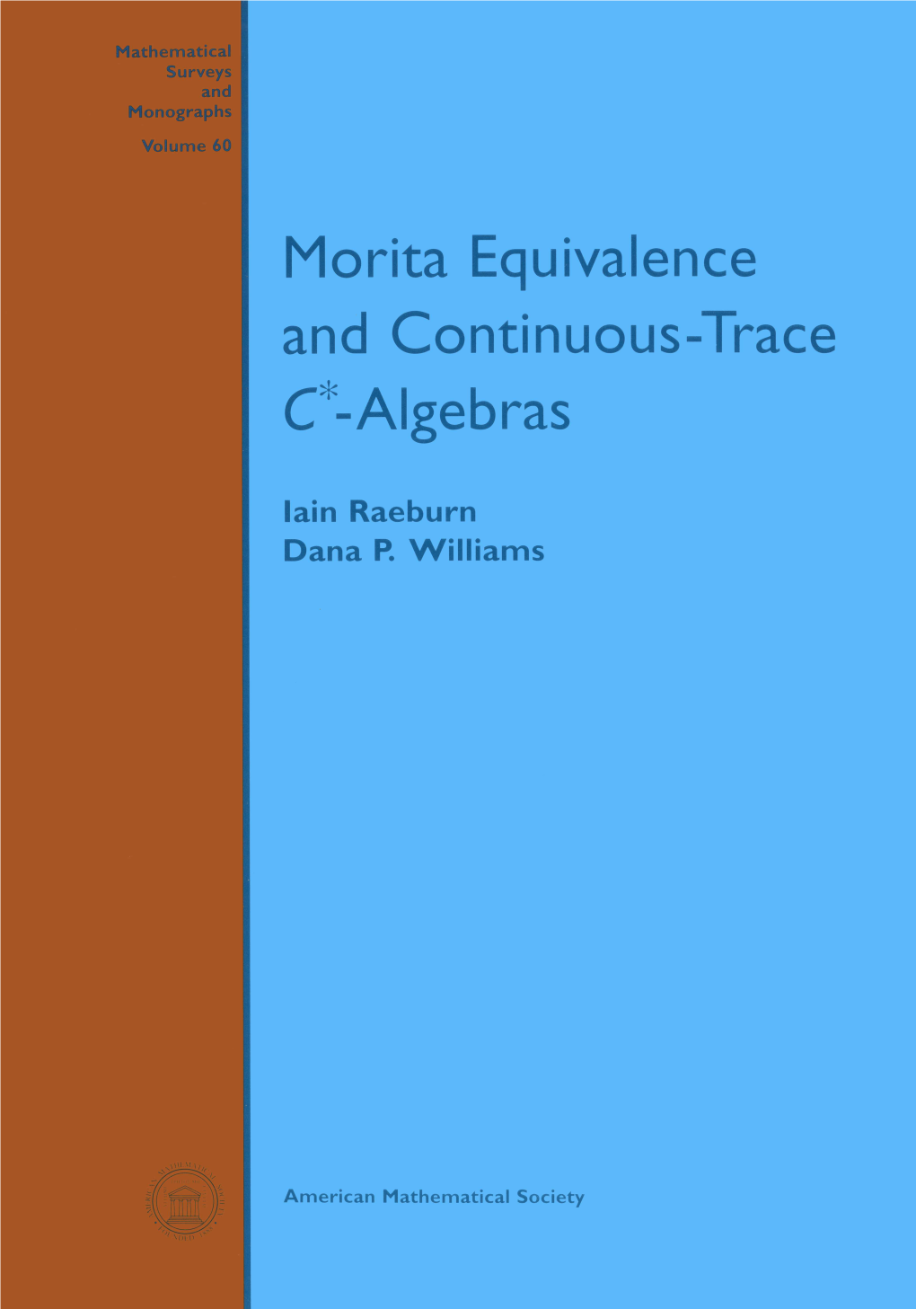 Morita Equivalence and Continuous-Trace C*-Algebras, 1998 59 Paul Howard and Jean E