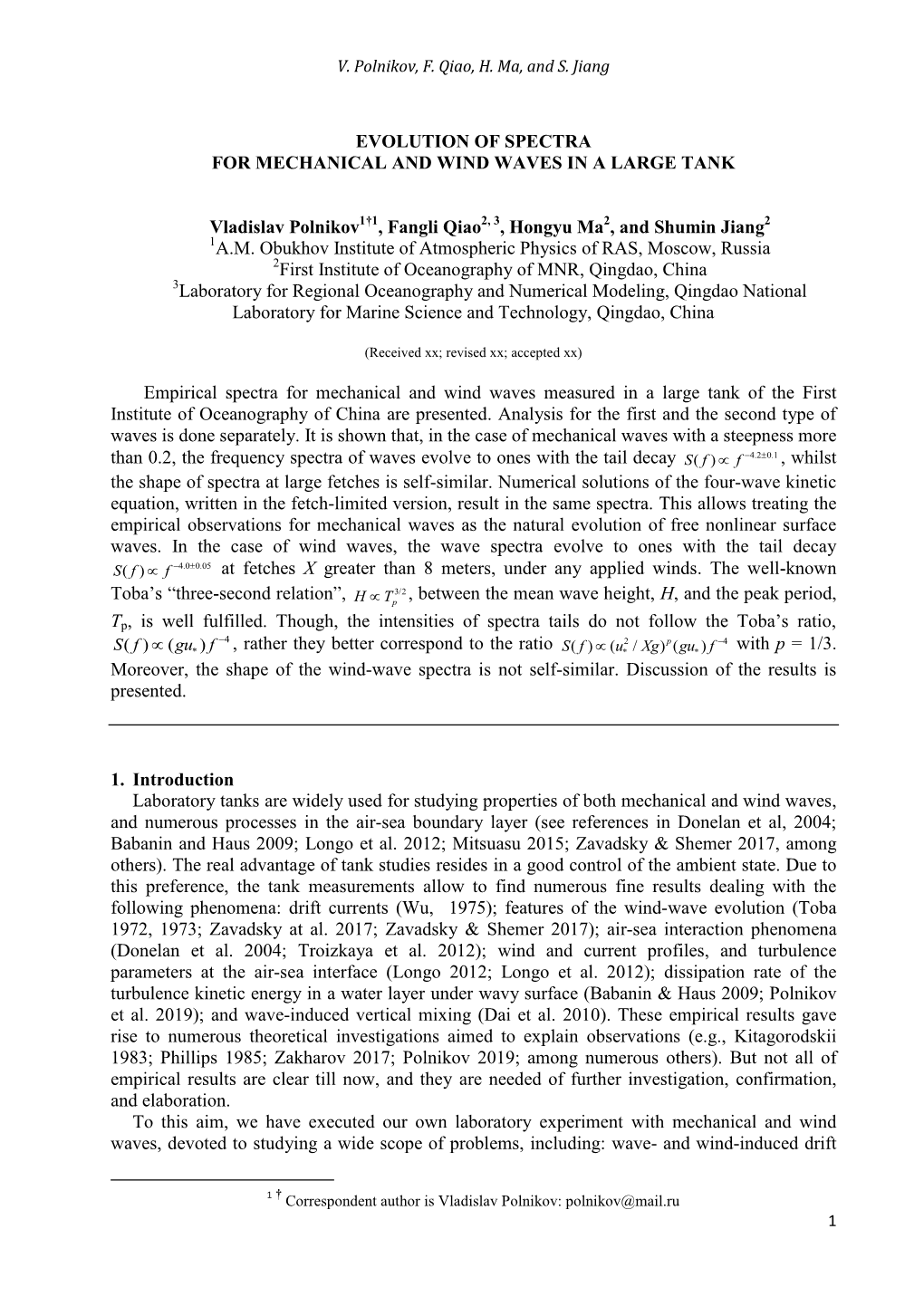 Evolution of Spectra for Mechanical and Wind Waves in a Large Tank