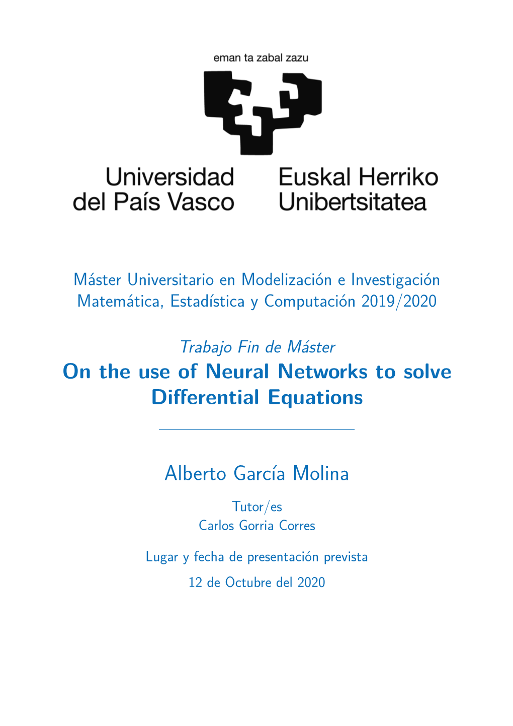 On the Use of Neural Networks to Solve Differential Equations Alberto García Molina
