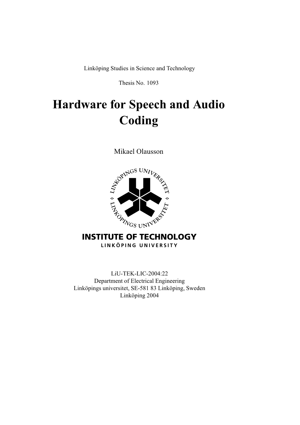 Hardware for Speech and Audio Coding