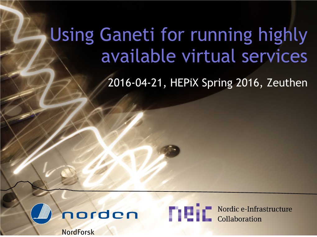 Using Ganeti for Running Highly Available Virtual Services