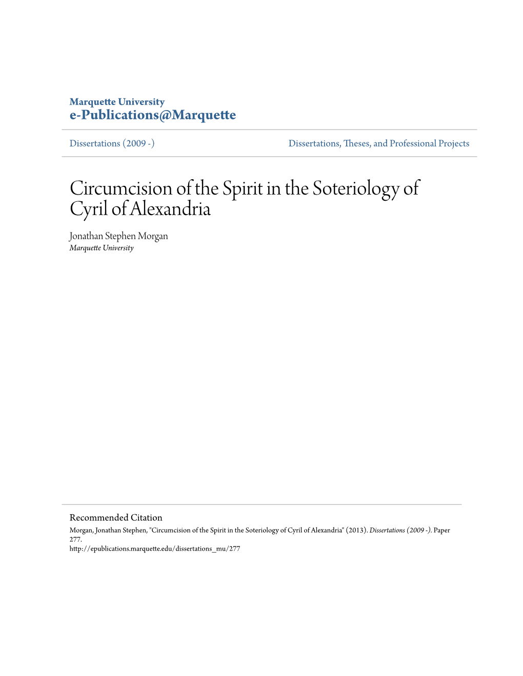 Circumcision of the Spirit in the Soteriology of Cyril of Alexandria Jonathan Stephen Morgan Marquette University