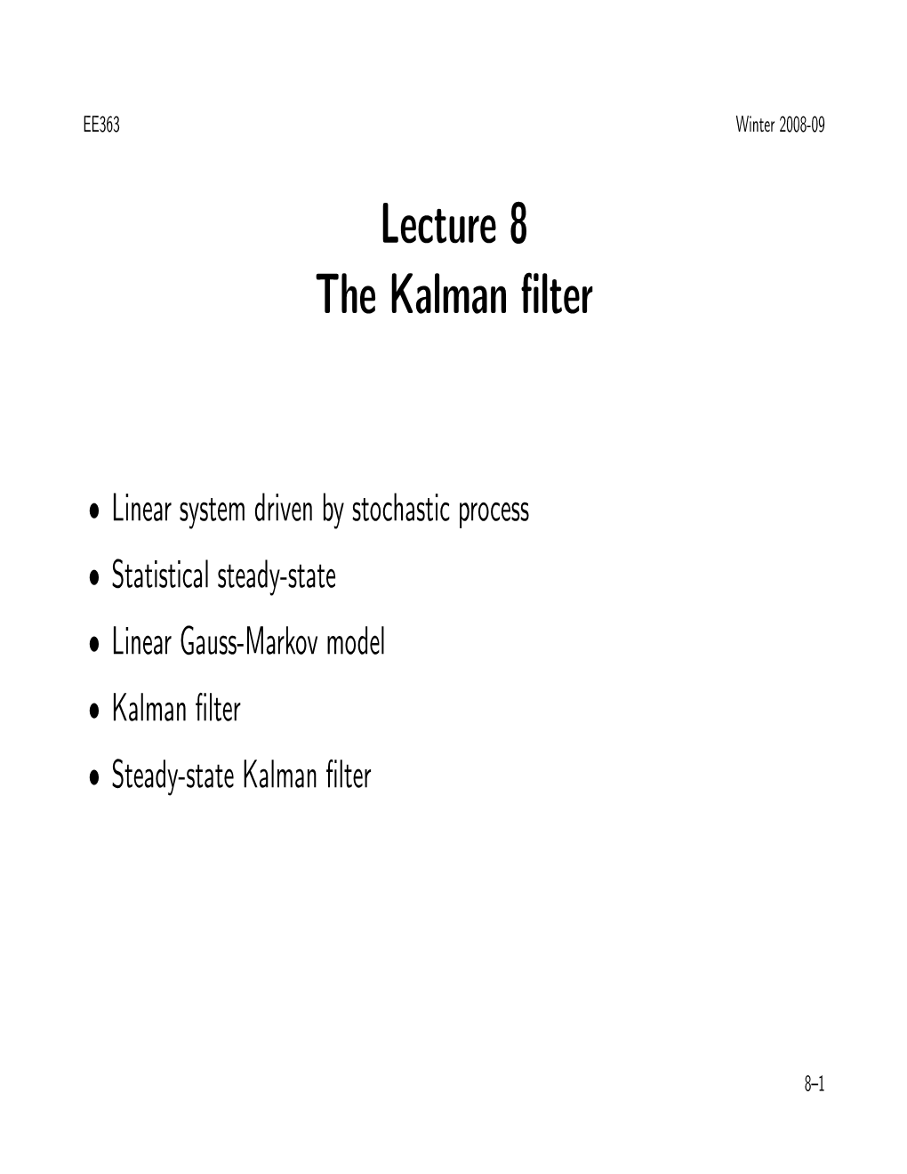 Lecture 8 the Kalman Filter