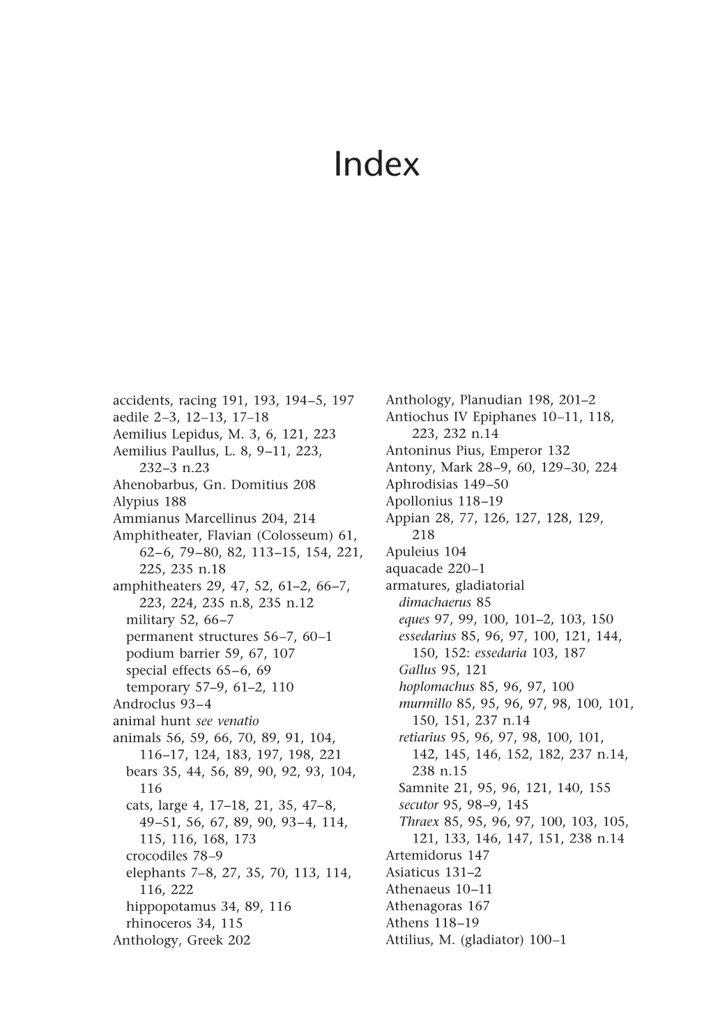 Accidents, Racing 191, 193, 194–5, 197 Aedile 2–3, 12–13, 17–18