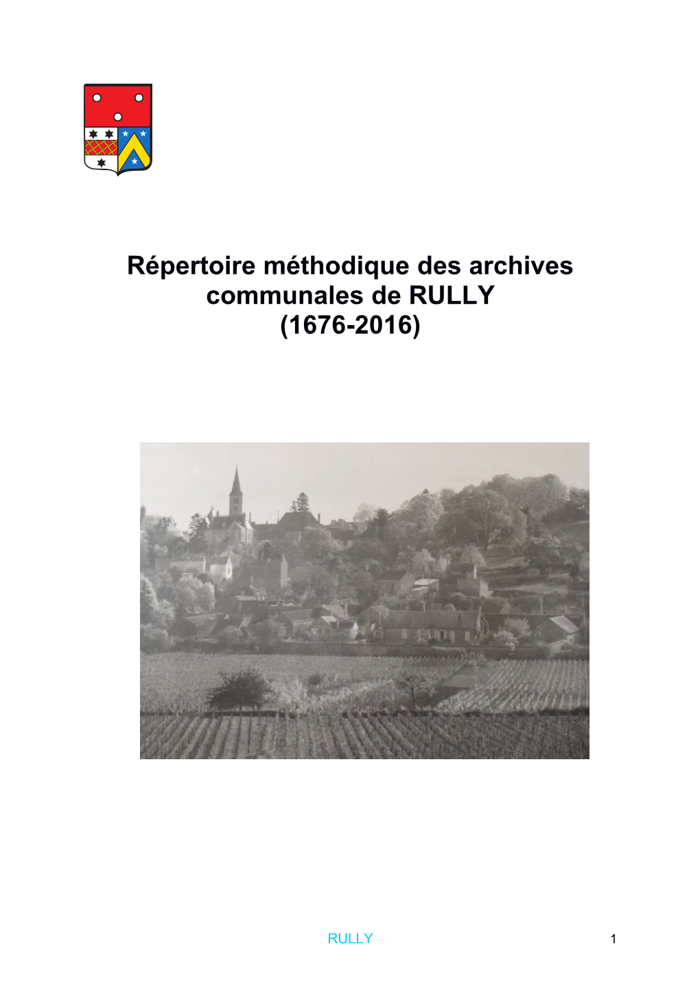 Répertoire Méthodique Des Archives Communales De RULLY (1676-2016)
