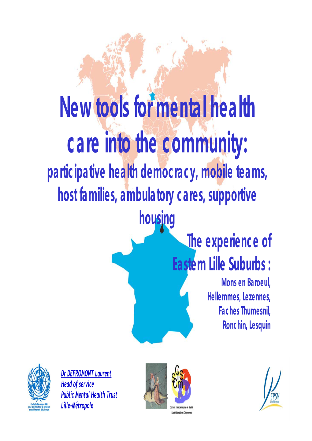 New Tools for Mental Health Care Into the Community