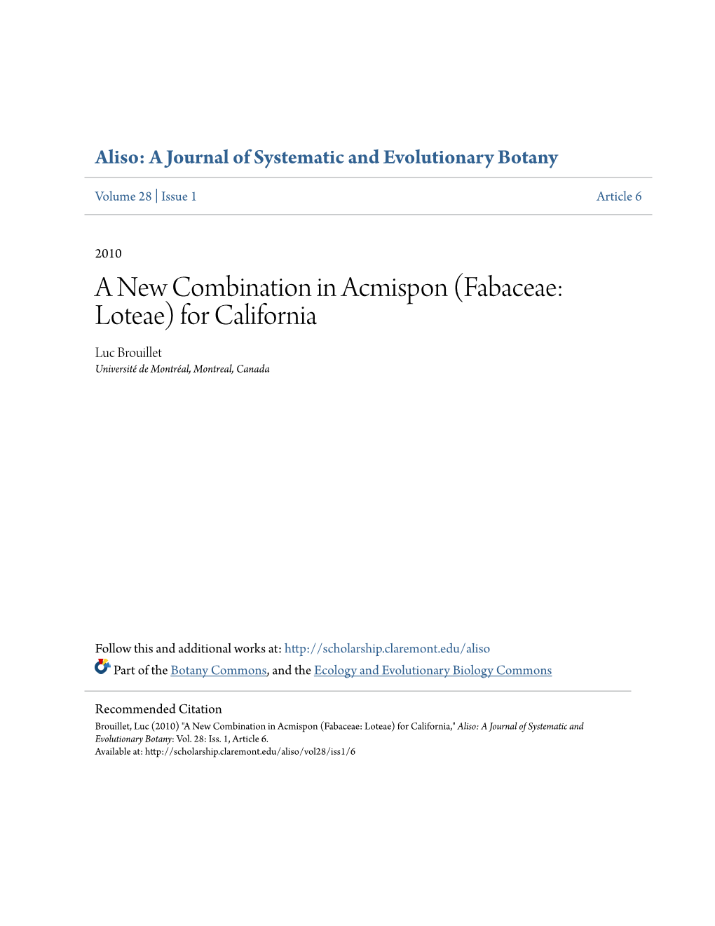 A New Combination in Acmispon (Fabaceae: Loteae) for California Luc Brouillet Université De Montréal, Montreal, Canada