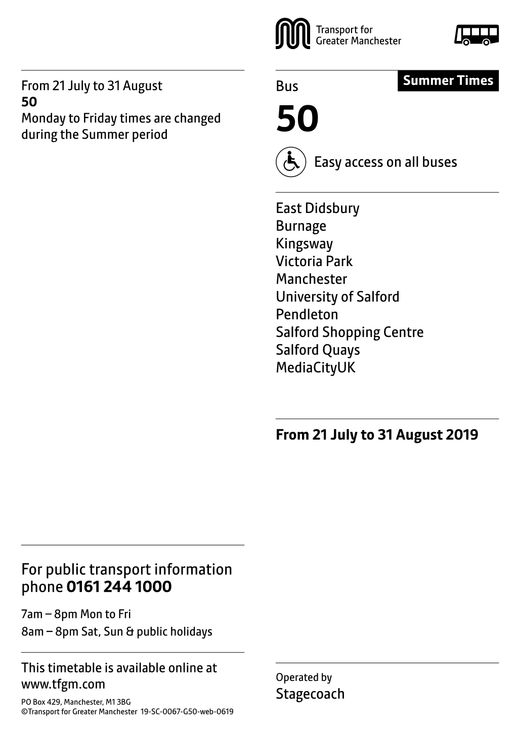 For Public Transport Information Phone 0161 244 1000