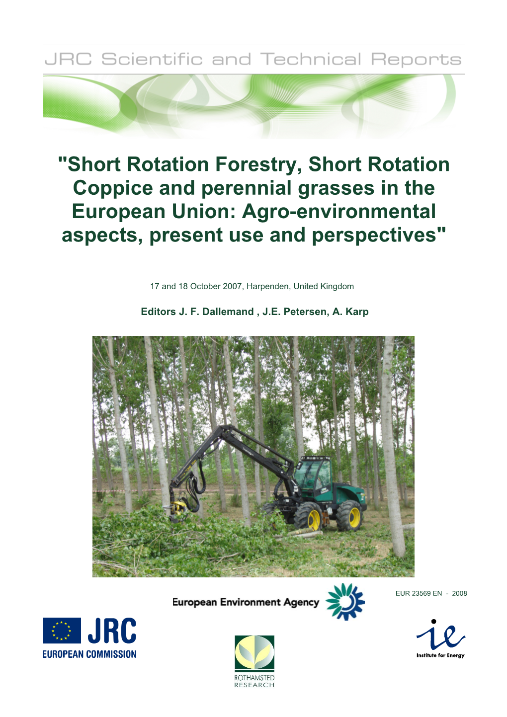 Short Rotation Forestry, Short Rotation Coppice and Perennial Grasses in the European Union: Agro-Environmental Aspects, Present Use and Perspectives