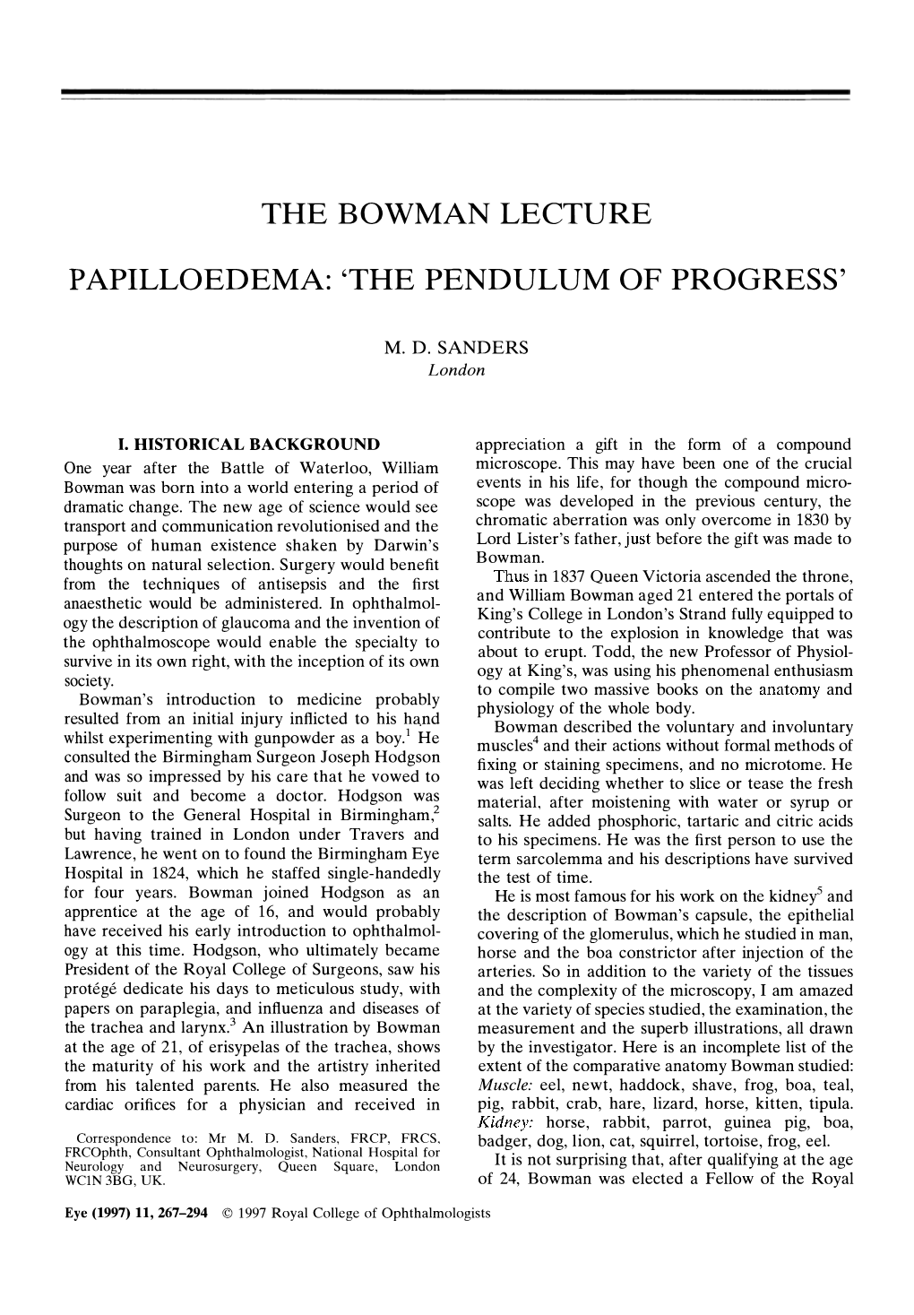 The Bowman Lecture Papilloedema