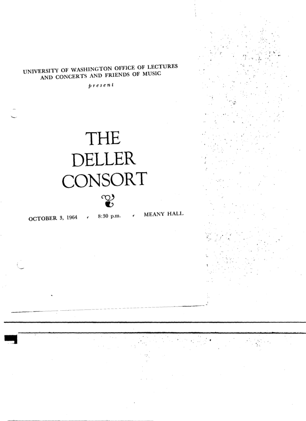 THE DELLER CONSORT ~ F MEANY HALL OCTOBER 3, 1964 F 8:30 P.M