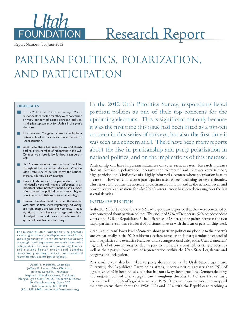 Research Report Report Number 710, June 2012 Partisan Politics, Polarization, and Participation