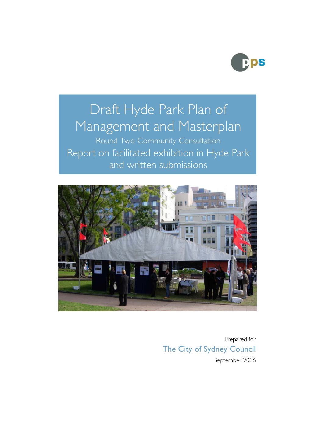 Draft Hyde Park Plan of Management and Masterplan Round Two Community Consultation Report on Facilitated Exhibition in Hyde Park and Written Submissions