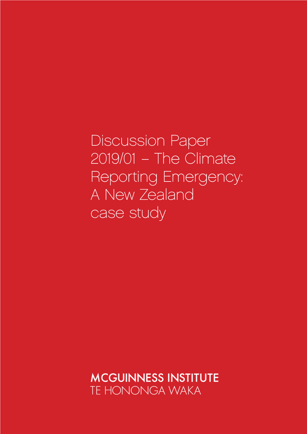 Discussion Paper 2019/01 – the Climate Reporting Emergency: a New Zealand Case Study