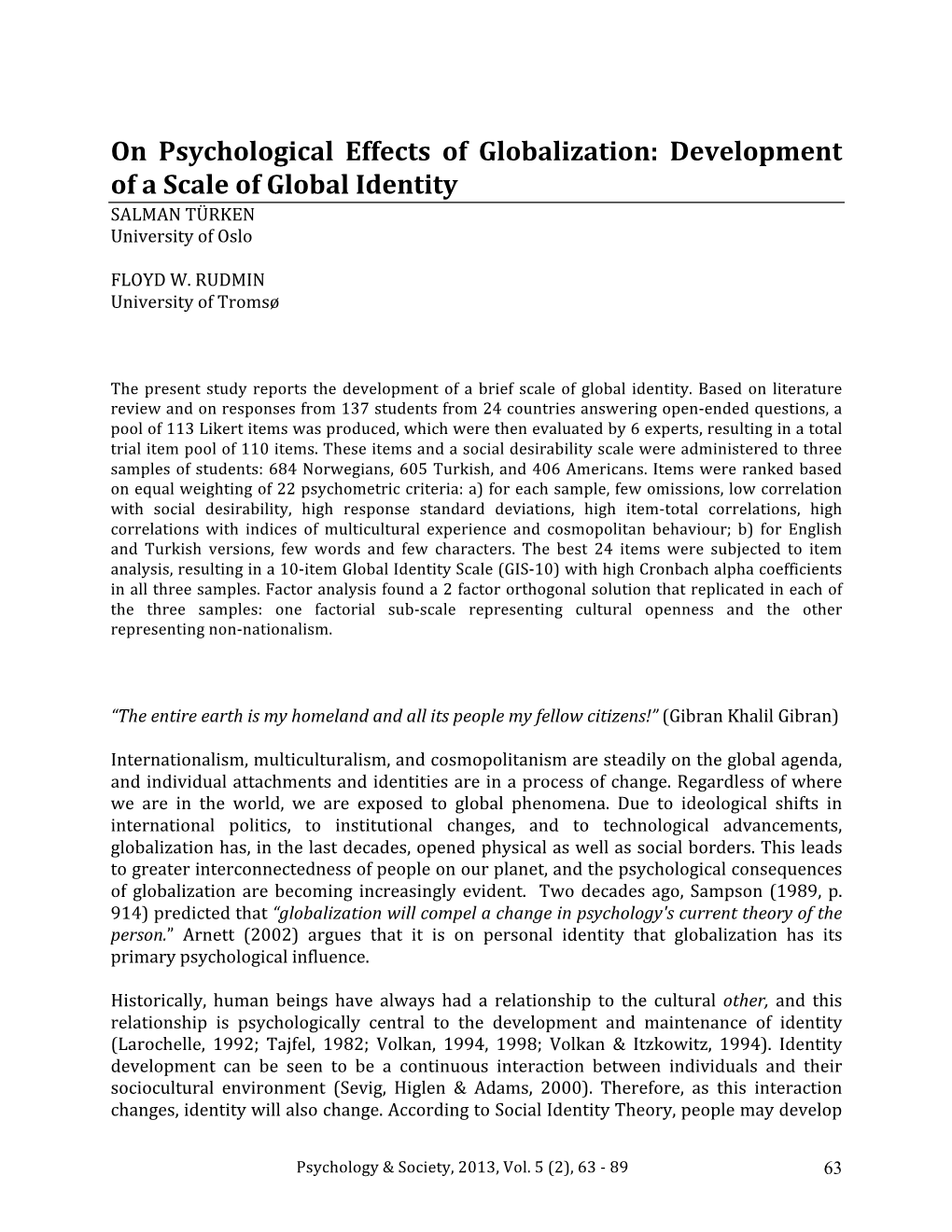 On Psychological Effects of Globalization: Development of a Scale of Global Identity SALMAN TÜRKEN University of Oslo