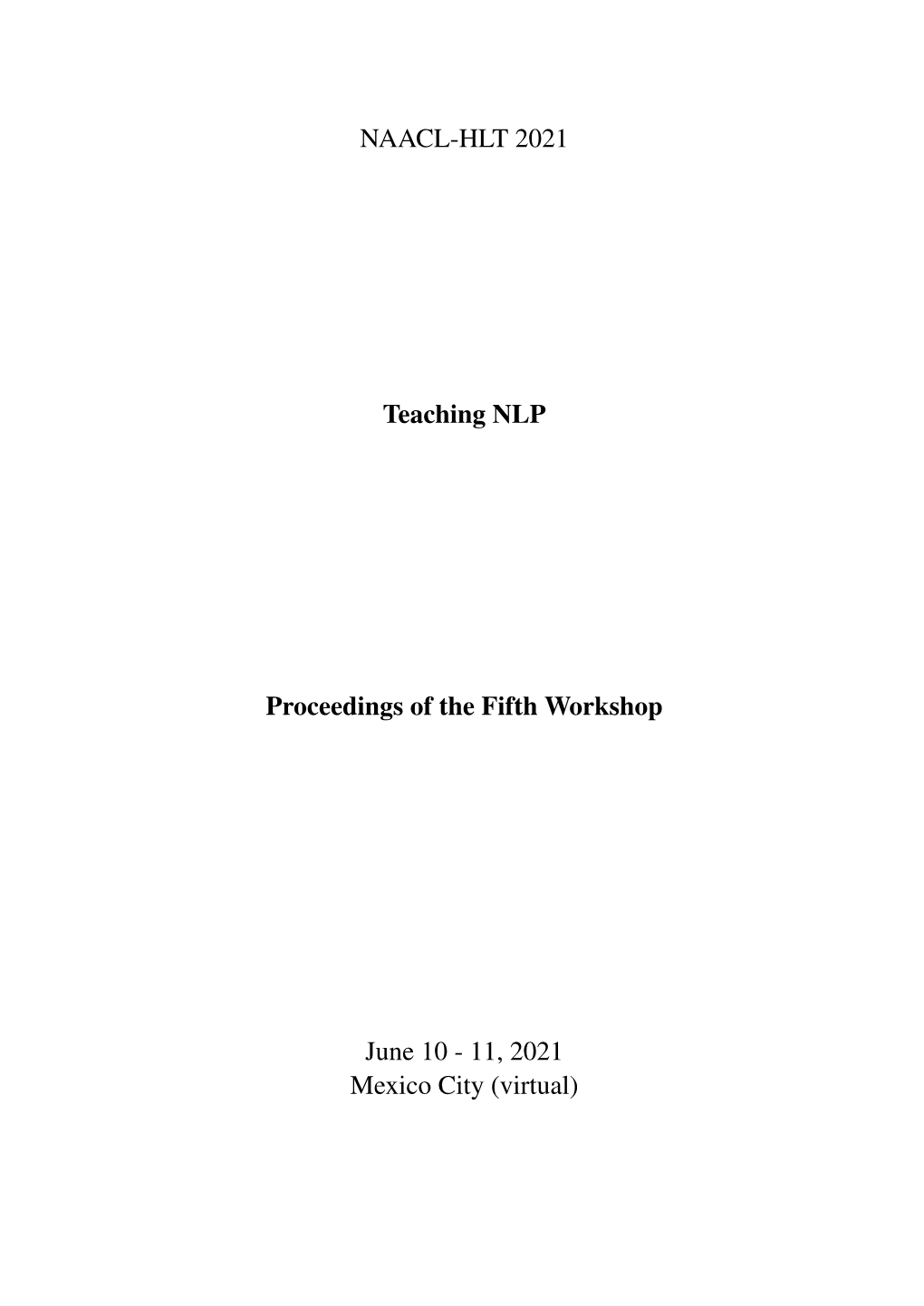 Proceedings of the Fifth Workshop on Teaching NLP, Pages 1–12 June 10–11, 2021