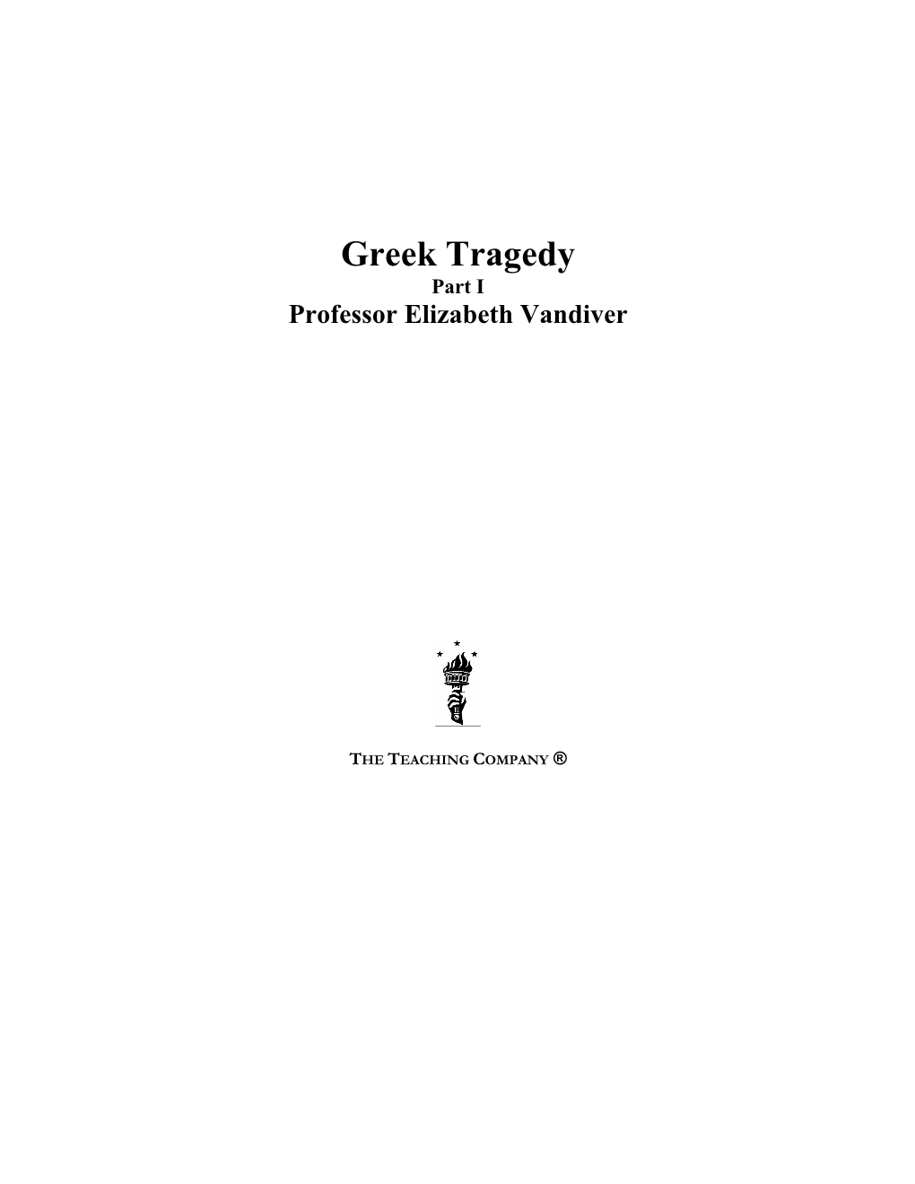 Greek Tragedy Part I Professor Elizabeth Vandiver