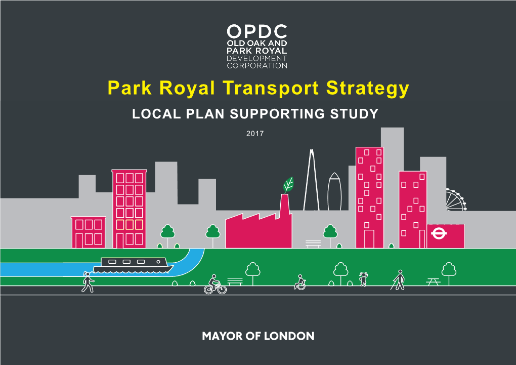 Park Royal Transport Strategy LOCAL PLAN SUPPORTING STUDY