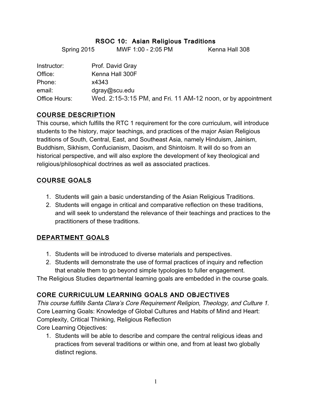 Asian Religious Traditions Spring 2015 MWF 1:00 - 2:05 PM Kenna Hall 308