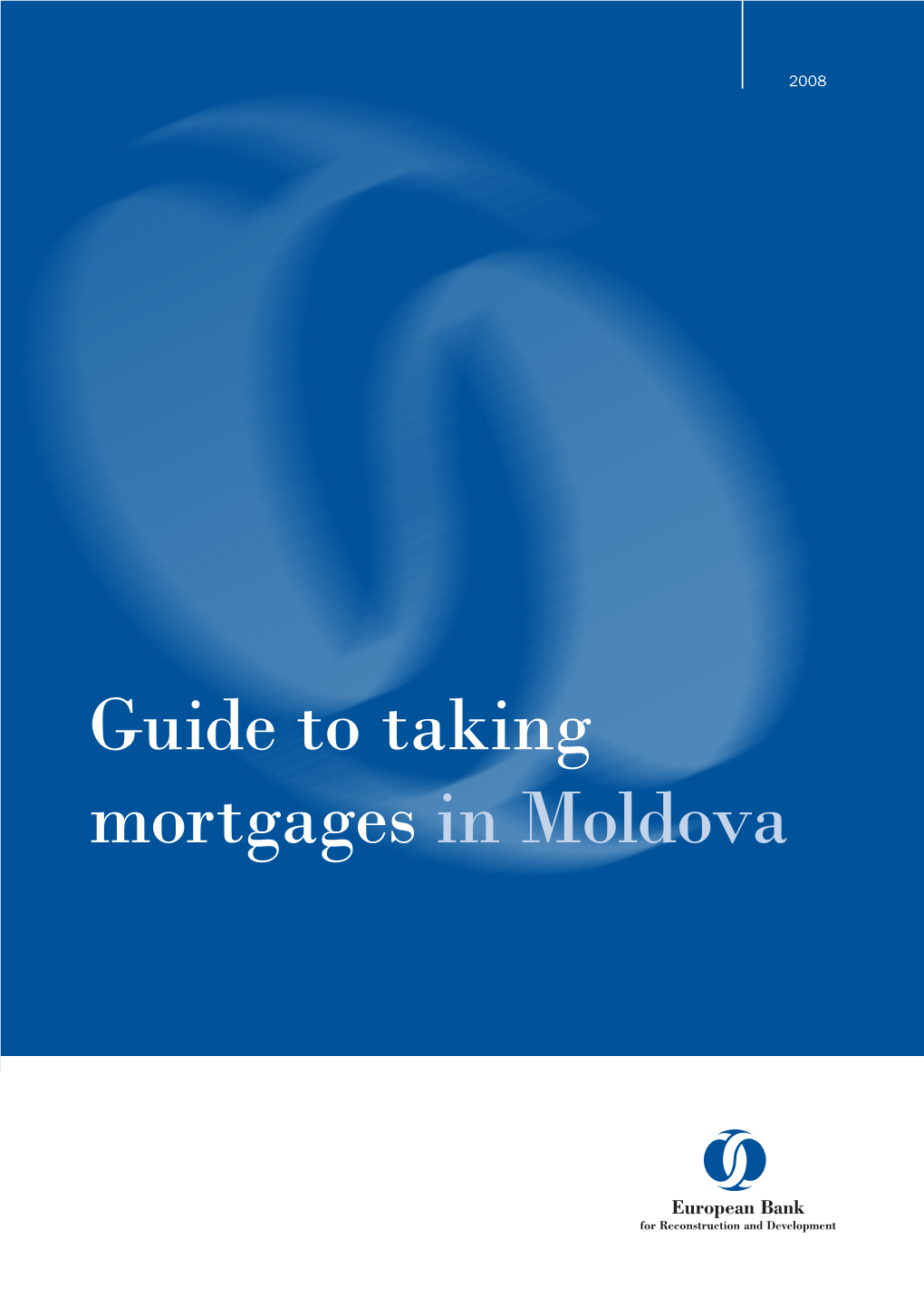 Guide to Taking Mortgages in Moldova [EBRD