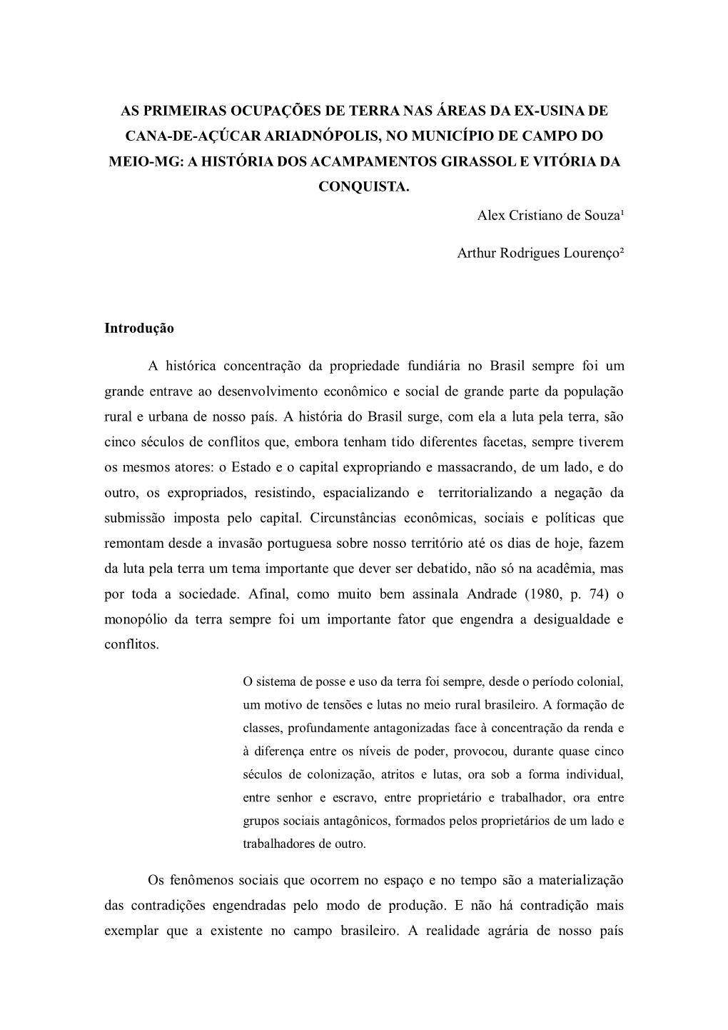 As Primeiras Ocupações De Terra Nas Áreas Da Ex-Usina De Cana-De-Açúcar Ariadnópolis, No Município De Campo Do Meio-Mg: A