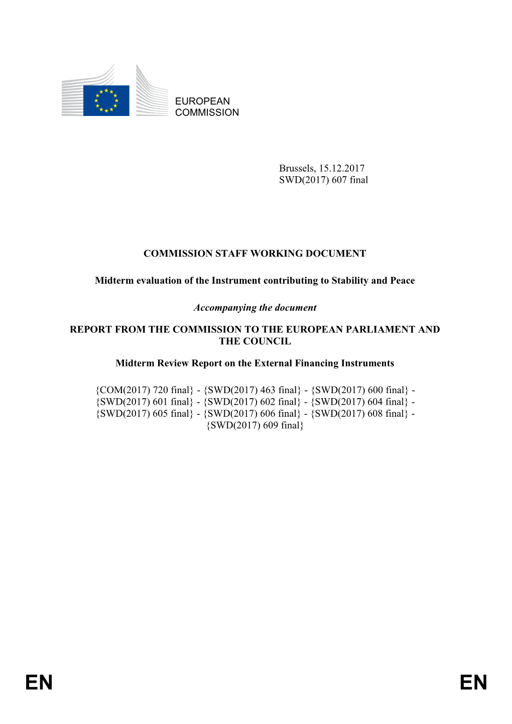 EUROPEAN COMMISSION Brussels, 15.12.2017 SWD(2017) 607 Final COMMISSION STAFF WORKING DOCUMENT Midterm Evaluation of the Instru